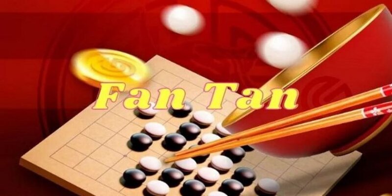 Hệ thống cửa cược Fantan đa dạng và trả thưởng cao